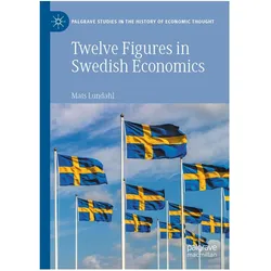 Twelve Figures in Swedish Economics, Fachbücher von Mats Lundahl