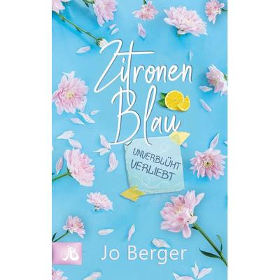 Zitronenblau, Taschenbuch von Jo Berger, BoD – Books on Demand, 978-3-7562-3131-7