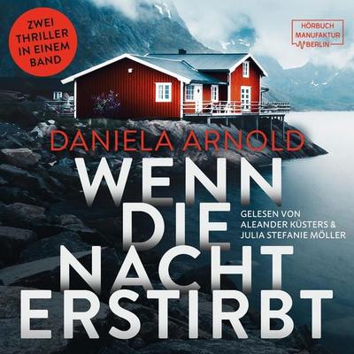 Wenn die Nacht erstirbt - Daniela Arnold, Audio, 4066004905518