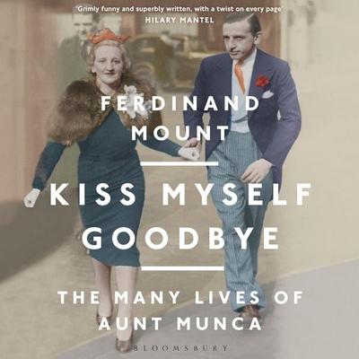Kiss Myself Goodbye - Ferdinand Mount, Audio, 9781472988607