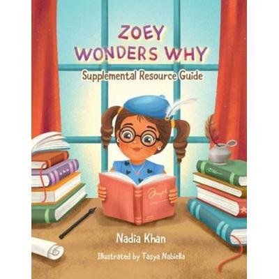 Zoey Wonders Why Supplemental Resource Guide, Taschenbuch von Nadia Khan, Aidan world LLC