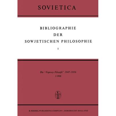 Bibliographie der Sowjetischen Philosophie, Taschenbuch von , Springer Netherland, 978-94-010-3685-6