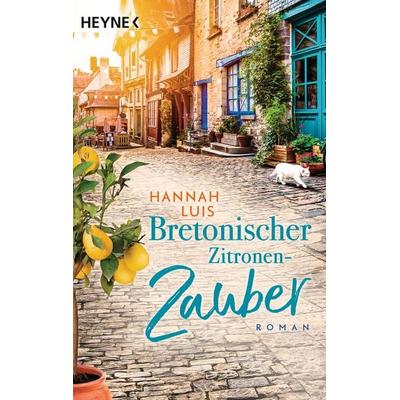 Bretonischer Zitronenzauber, Taschenbuch von Hannah Luis, Heyne
