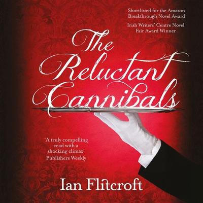 The Reluctant Cannibals - Ian Flitcroft, Audio, 9781913328085