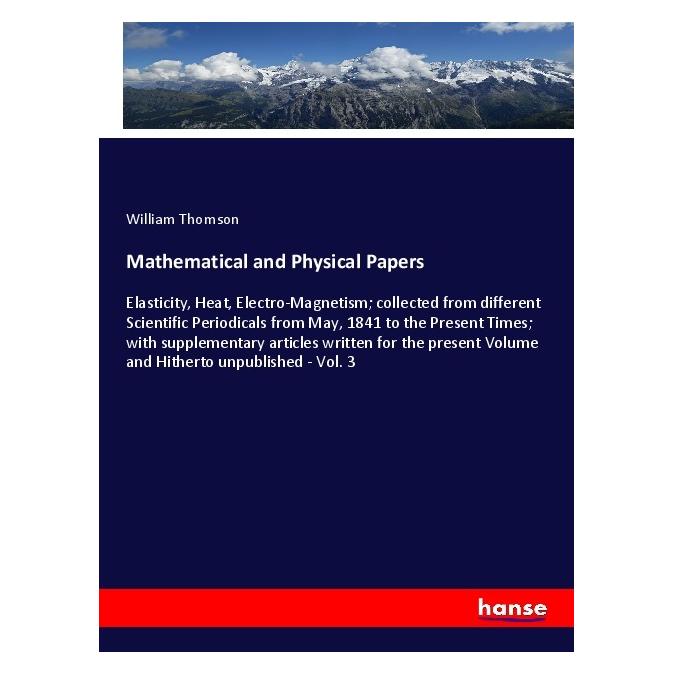 Hansebooks Mathematical and Physical Papers (Softcover, William Thomson) (56204599)