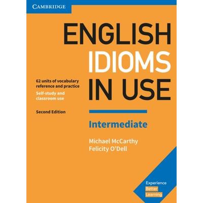 English Idioms in Use Intermediate 2nd Edition, Taschenbuch von , Klett Sprachen GmbH, 978-3-12-541009-1