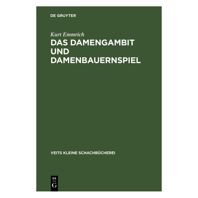 De Gruyter Emmrich:Das Damengambit und Damenbauern (Deutsch, Hardcover, Kurt Emmrich) (67772946)