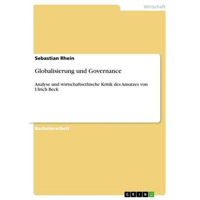 Globalisierung und Governance, Taschenbuch von Sebastian Rhein, GRIN, 978-3-656-11046-0