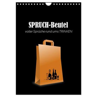 SPRUCH-Beutel voller Sprüche rund ums TRINKEN (Wandkalender 2026 DIN A4 hoch), CALVENDO Monatskalender