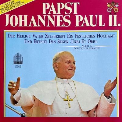 Papst Johannes Paul II. - Der heilige Vater zelebriert ein festliches Hochamt - Papst Johannes Paul II., Audio, 4260507188625