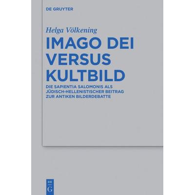 Imago Dei versus Kultbild, Gebundene Ausgabe von Helga Völkening, De Gruyter, 978-3-11-055315-4