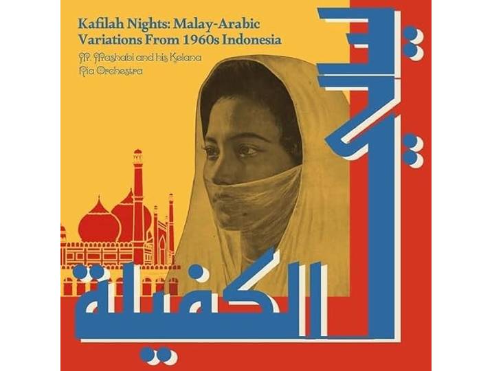 Kafilah Nights: Malay-Arabic Variations From 1960s Indonesia