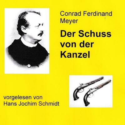 Der Schuss von der Kanzel - Conrad Ferdinand Meyer, Audio, 9789925664795