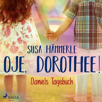 Oje, Dorothee! - Daniels Tagebuch - Susa Hämmerle, Audio, 9788711975572