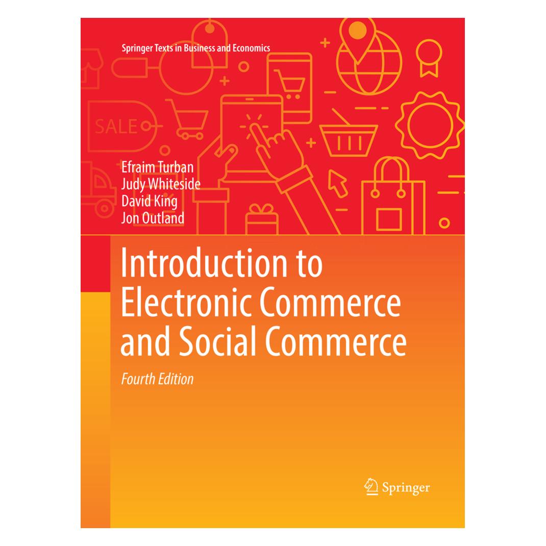 Springer Introduction to Electronic Commerce and Social Commerce (Englisch, Softcover, David King, Efraim Turban, Jon Outland, Judy Whiteside) (56051786)