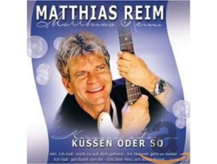 Matthias Reim - Kuessen Oder So