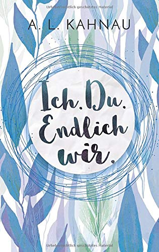 A.L. Kahnau - Ich. Du. Endlich wir. - Preis vom 12.10.2026 11:37:12 h