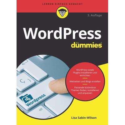 WordPress für Dummies, Taschenbuch von Lisa Sabin-Wilson, Wiley-VCH, 978-3-527-71797-2
