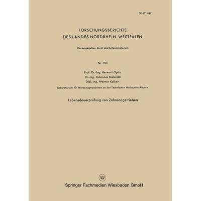 Lebensdauerprüfung von Zahnradgetrieben, Taschenbuch von Herwart Opitz, VS Verlag für Sozialwissenschaften, 978-3-663-03707-1