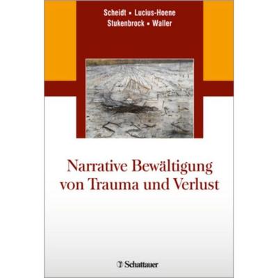 Narrative Bewältigung von Trauma und Verlust, Taschenbuch von , Schattauer, 978-3-7945-2963-6
