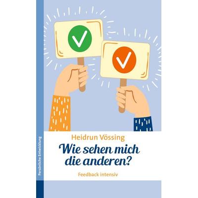 Wie sehen mich die anderen?, Taschenbuch von Heidrun Vössing, BoD – Books on Demand, 978-3-7494-8101-9
