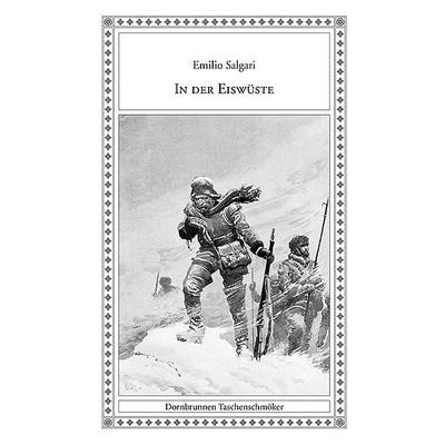 In der Eiswüste, Taschenbuch von Emilio Salgari, Verlag Dornbrunnen, 978-3-943275-08-7