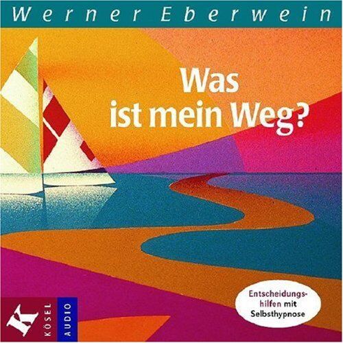 Werner Eberwein - Was ist mein Weg?: Entscheidungshilfen mit Selbsthypnose - Preis vom 02.10.2026 23:42:20 h