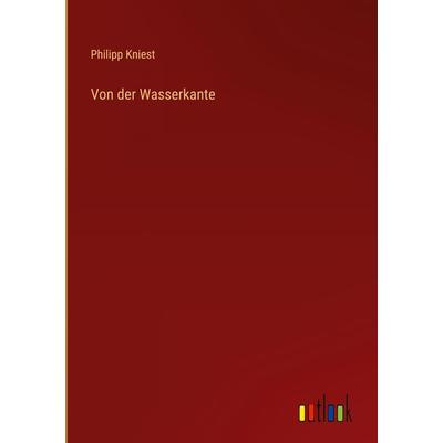 Von der Wasserkante, Gebundene Ausgabe von Philipp Kniest, Outlook, 978-3-368-25553-4