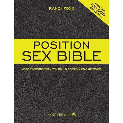 Position Sex Bible, Taschenbuch von Randi Foxx, Quarto Publishing Group, 978-1-59233-349-3