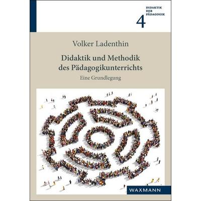 Didaktik und Methodik des Pädagogikunterrichts, Taschenbuch von Volker Ladenthin, Waxmann Verlag GmbH, 978-3-8309-3829-3