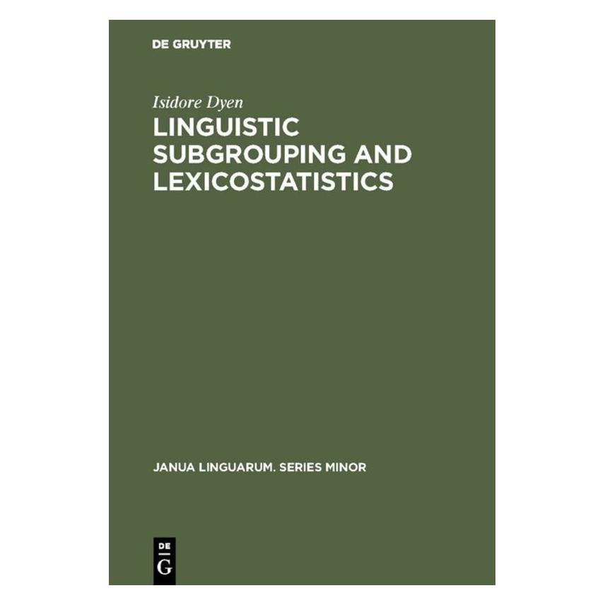De Gruyter Linguistic Subgrouping and Lexicostatistics (Englisch, Hardcover, Isidore Dyen) (71876613)