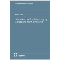 Schranken der Kreditübertragung auf Loan-to-Own-Investoren, Fachbücher von Karl M. Kulike