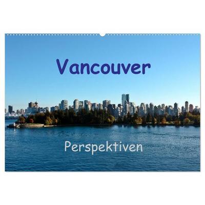 Vancouver Perspektiven (Wandkalender 2027 DIN A2 quer), CALVENDO Monatskalender