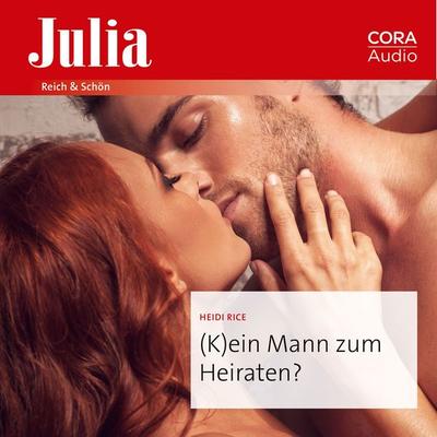 (K)ein Mann zum Heiraten? - Heidi Rice, Audio, 9783963693021