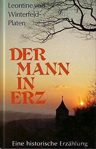 Der Mann in Erz: Eine historische Erzählung - Preis vom 09.10.2026 07:28:09 h