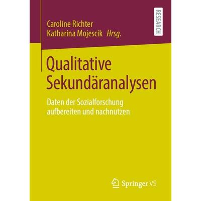 Qualitative Sekundäranalysen, Taschenbuch von , Springer Fachmedien Wiesbaden GmbH, 978-3-658-32850-4