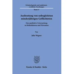 Ausbeutung von unbegleiteten minderja¿hrigen Geflu¿chteten, Fachbücher von Julia Wegner