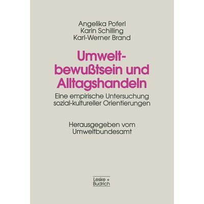 Umweltbewußtsein und Alltagshandeln, Taschenbuch von Angelika Poferl,Karin Schilling,Karl-Werner Brand, VS Verlag für Sozialwissenschaften,
