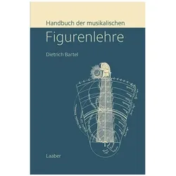 Handbuch der musikalischen Figurenlehre, Fachbücher von Dietrich Bartel