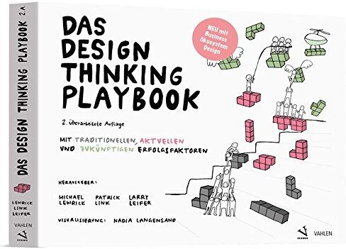 Michael Lewrick - Das Design Thinking Playbook: Mit traditionellen, aktuellen und zukünftigen Erfolgsfaktoren - Preis vom 13.10.2026 19:28:25 h