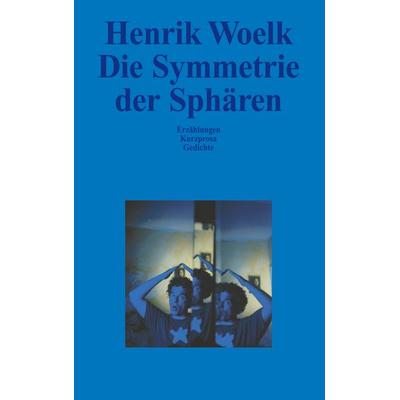 Die Symmetrie der Sphären, Taschenbuch von Henrik Woelk, BoD – Books on Demand, 978-3-8330-0749-1