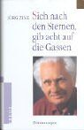 Jörg Zink - Sieh nach den Sternen, gib acht auf die Gassen: Erinnerungen - Preis vom 30.09.2026 22:30:23 h
