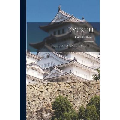 Kyushu, Taschenbuch von Lafcadio Hearn, Legare Street Press, 978-1-01-712376-0