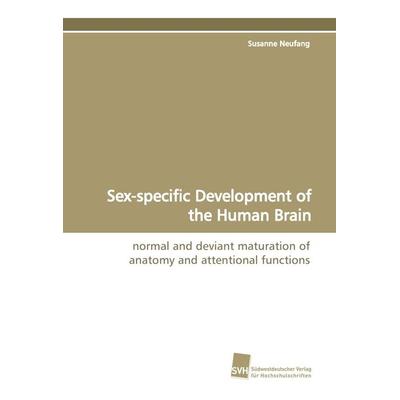 Sex-specific Development of the Human Brain, Taschenbuch von Susanne Neufang, Südwestdeutscher Verlag für Hochschulschriften, 978-3-8381-0864-3