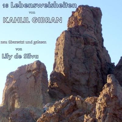 18 Lebensweisheiten - Khalil Gibran, Audio, 9783986461072