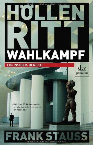 Frank Stauss - Höllenritt Wahlkampf - Ein Insider-Bericht - Preis vom 30.09.2026 09:01:18 h