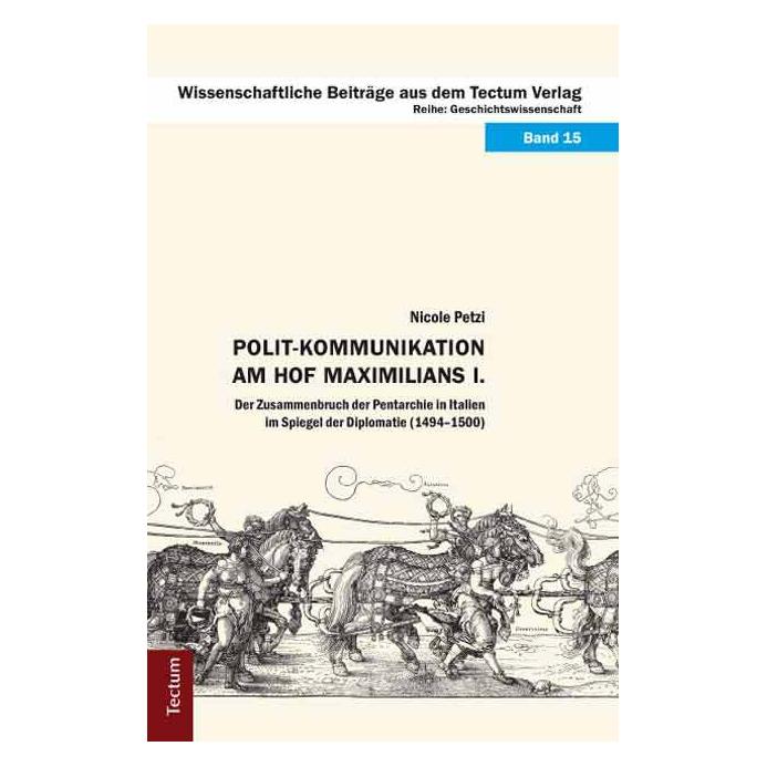 Tectum Petzi:Polit-Kommunikation am Hof Maximi (Deutsch, Hardcover, Nicole Petzi) (67977512)