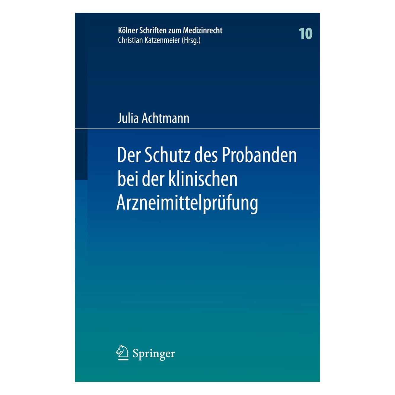 Springer Achtmann:Der Schutz des Probanden bei d (Deutsch, Hardcover, Julia Achtmann) (9783642319969)