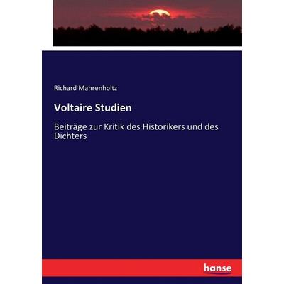 Voltaire Studien, Taschenbuch von Richard Mahrenholtz, Hansebooks, 978-3-7433-3147-1