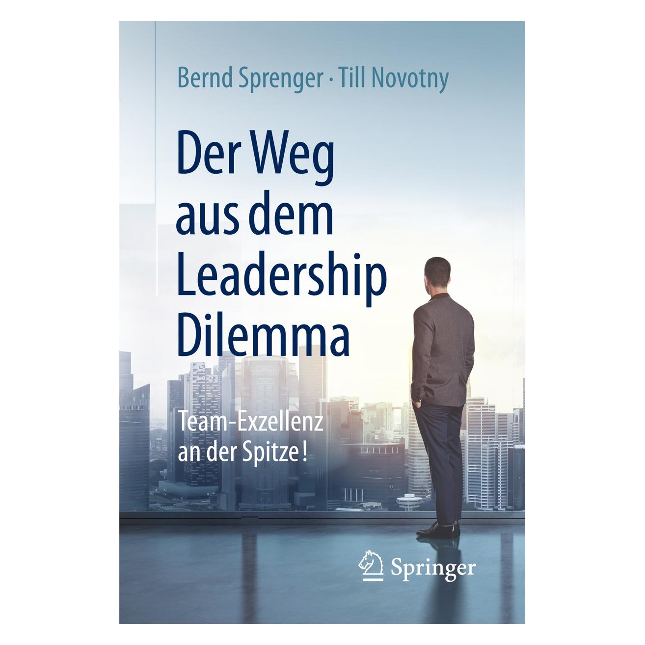 Springer Sprenger:Der Weg aus dem Leadership Dil (Deutsch, Hardcover, Bernd Sprenger, Till Novotny) (9783662471463)